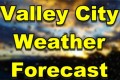 7 Day Weather Forecast Valley City Area as of Feb 18