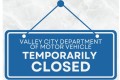Valley City Dept of Motor Vehicle Closed Feb 13 & 14